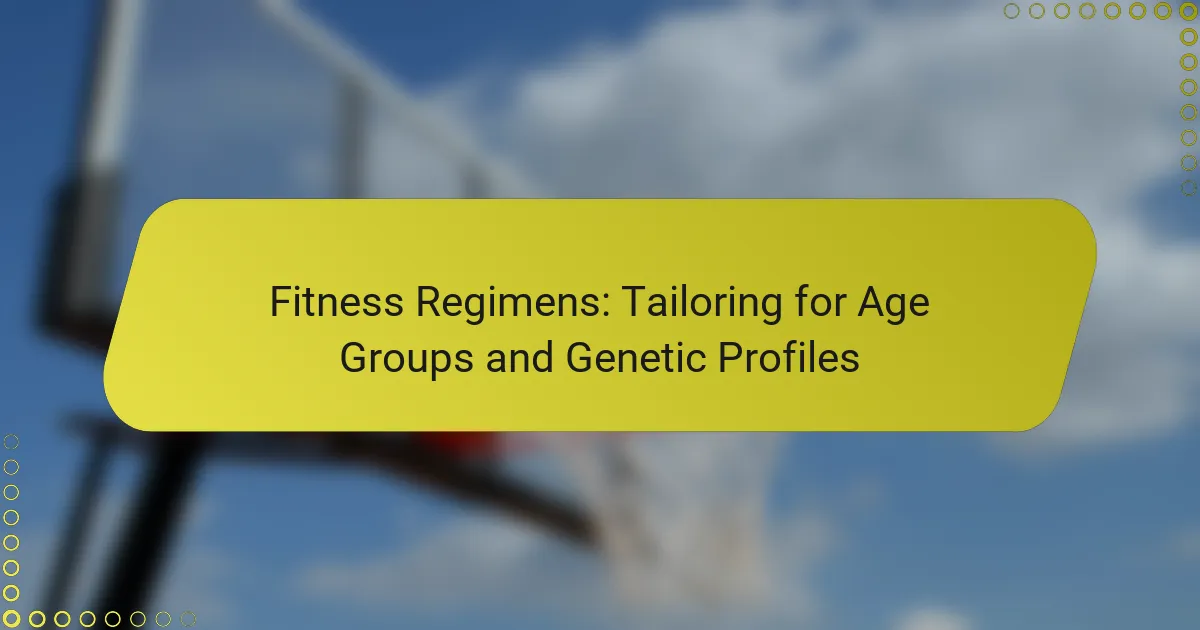 Fitness Regimens: Tailoring for Age Groups and Genetic Profiles